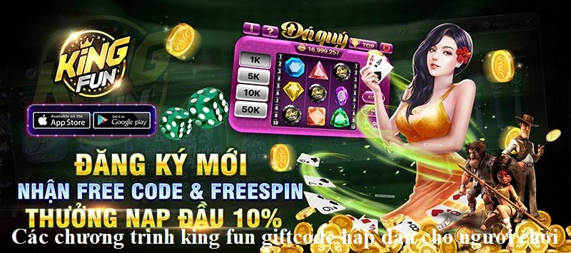 cac-chuong-trinh-king-fun-giftcode-hap-dan-cho-nguoi-choi